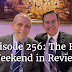 Episode 256: The BSI Weekend in Review 