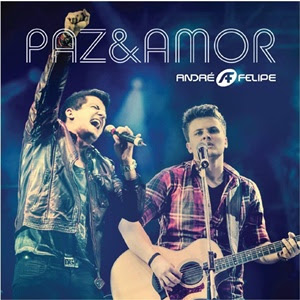 André e Felipe - Paz e Amor (Ao Vivo) 