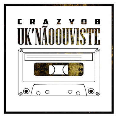 Crazy Boy- MIXTAPE "UK'NÃOOUVISTE [Download]