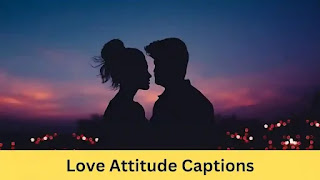 Love attitude captions for instagram