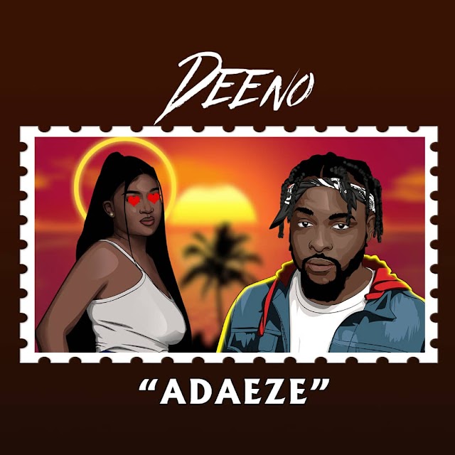 MUSIC: Deeno - Adaeze 