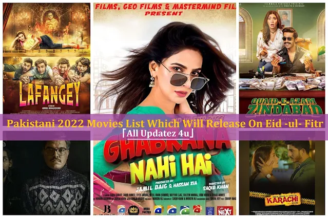 Pakistani 2022 Movies List Which Will Release On Eid -ul- Fitr