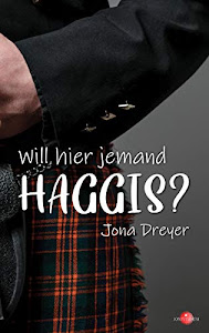 Will hier jemand Haggis?: Lauwarme Schottenromanze (Scotland Romance)