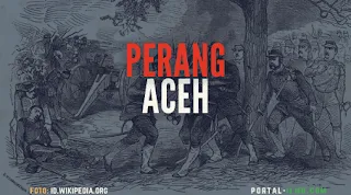 Latar Belakang Perang Aceh dan Dampaknya