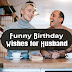 100+ Funny birthday wishes for husband on Facebook