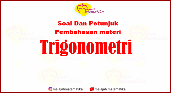 Kumpulan soal Persiapan Masuk PTN | Materi Trigonometri