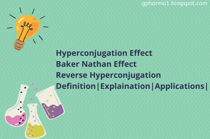 Hyperconjugation effect, Baker-Nathan Effect,chemistry, No Bond Resonance,