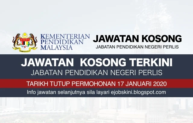 Jawatan Kosong Jabatan Pendidikan Negeri Perlis - JPN Perlis - Januari 2020