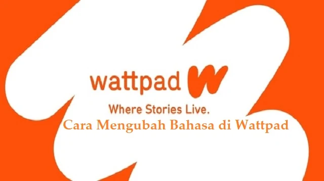 Cara Mengubah Bahasa di Wattpad