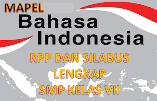 RPP dan Silabus Bahasa Indonesia Kelas 7 K13 Lengkap