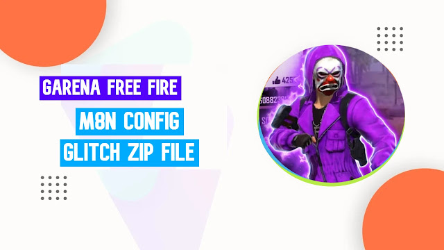 Free Fire M8N Config Glitch Zip File Download