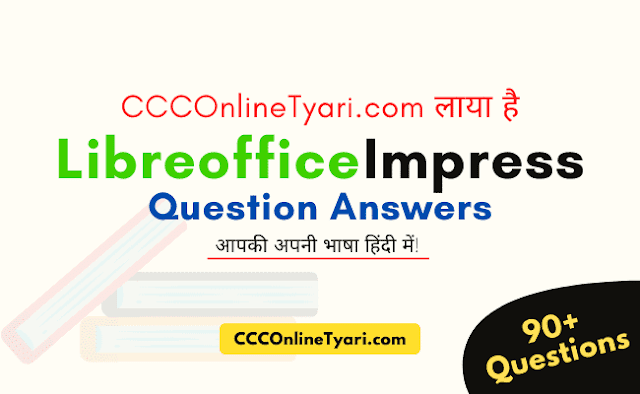 Libreoffice Impress Question Answer,  Libreoffice Impress Mcq Questions,  Ccc Libreoffice Impress,  Ccc Online Test Libreoffice Impress,  Libre Impress Notes,  Libreoffice Impress Questions,