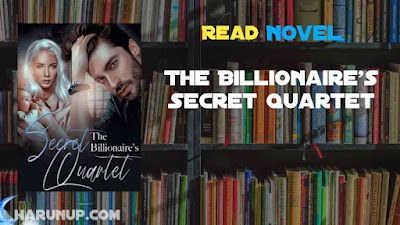 Read The Billionaire's Secret Quartet Novel Full Episode