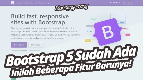 Bootstrap 5 Sudah Ada, Inilah Beberapa Fitur Barunya!