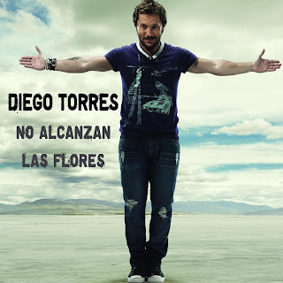 Diego Torres - No Alcanzan Las Flores Lyrics