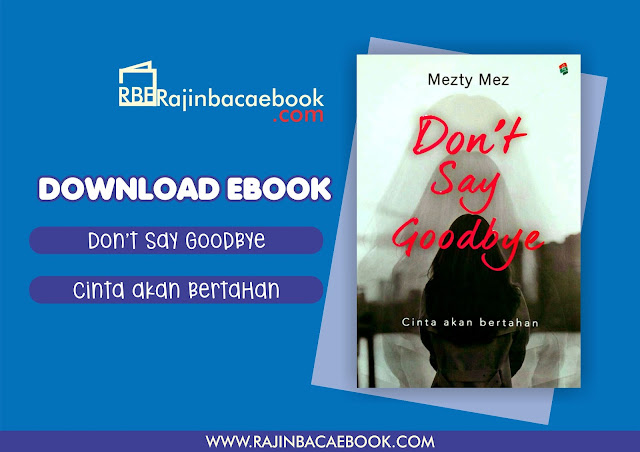   Dante berusaha menyembuhkan diri selama tiga tahun di Jepang Download Ebook Mezty Mez - Don't Say Goodbye Pdf