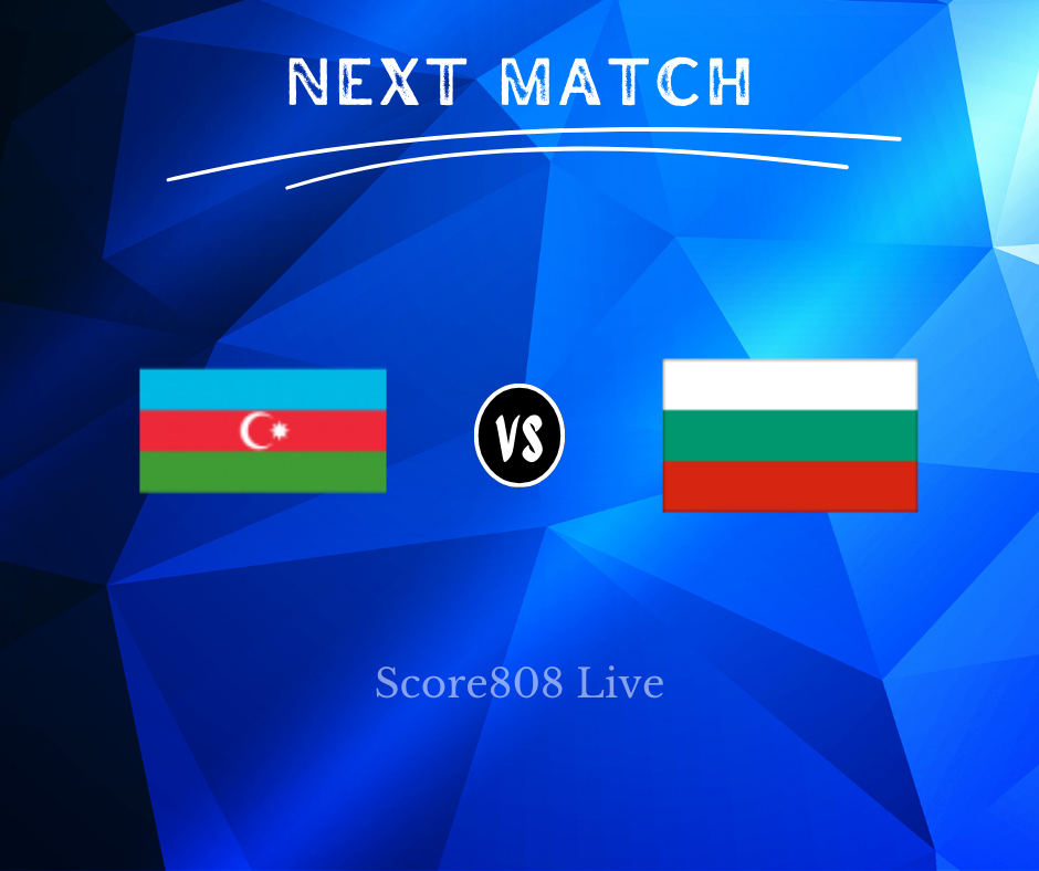 Azerbaijan vs Bulgaria