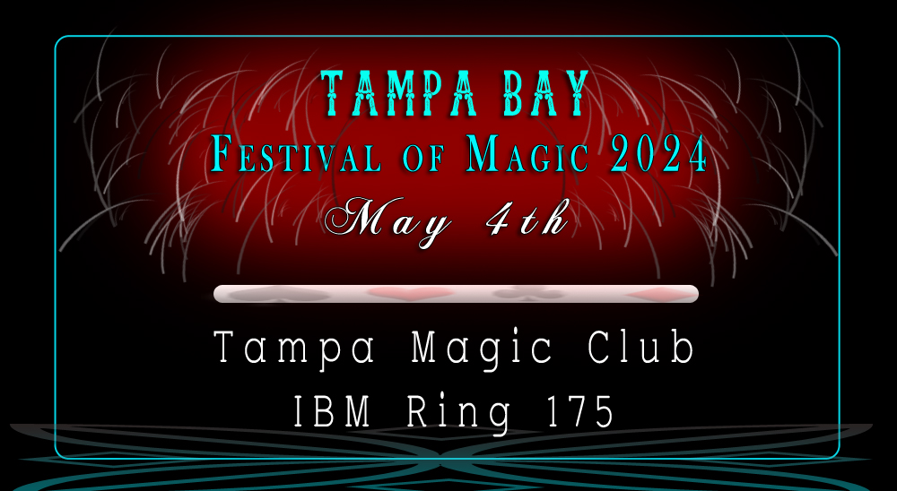 Tampa, FL Magic Convention 2024, IBM Ring 175