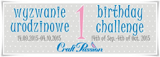http://craftpassion-pl.blogspot.ie/2015/09/pierwsze-urodziny-i-wyzwanie-first.html