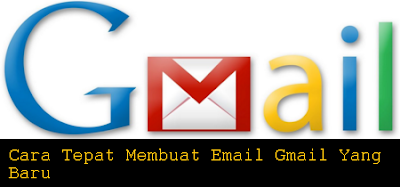 Cara Tepat Membuat Email Gmail Yang Baru