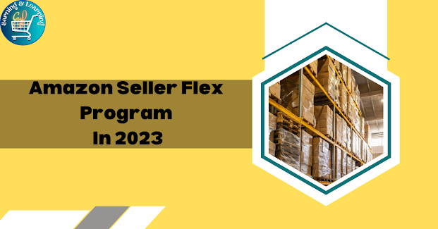 Amazon Seller Flex Program In 2023