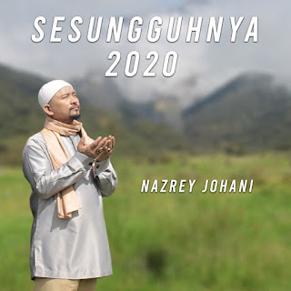 Nazrey Johani - Sesungguhnya 2020 MP3
