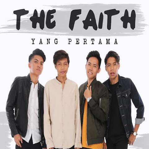 The Faith - Yang Pertama MP3