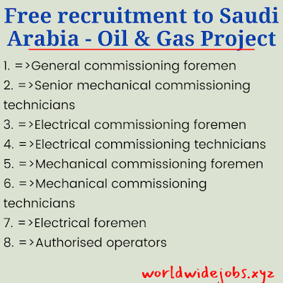 Free recruitment to Saudi Arabia - Oil & Gas Project