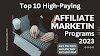 Top 10 High-Paying Affiliate Marketing Programs to Join in 2023