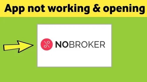 How To Fix NOBROKER App Not Working or Not Opening Problem Solved