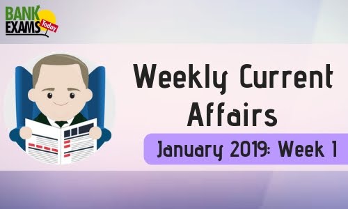 Weekly Current Affairs January 2019: Week I