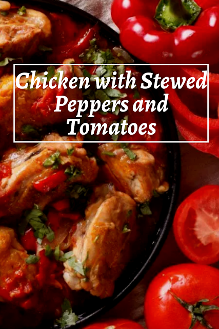 Chicken with Stewed Peppers and Tomatoes