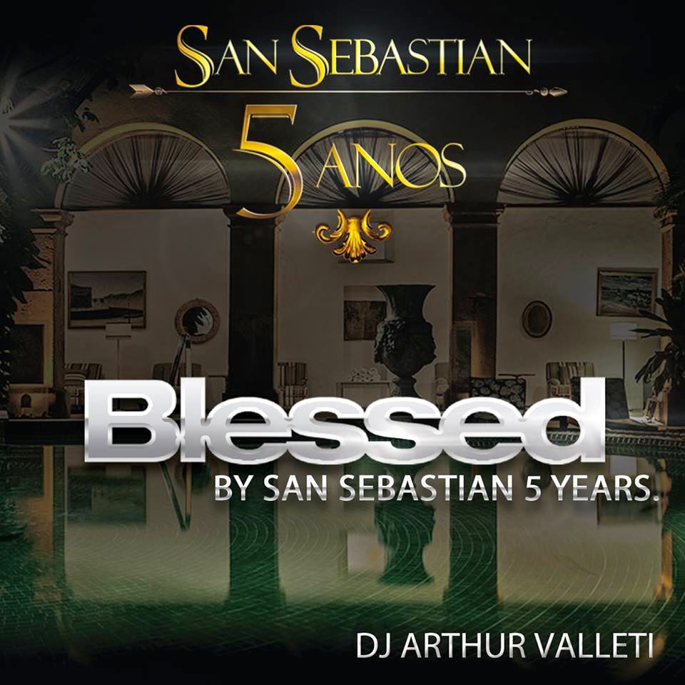 DJ Arthur Valleti - BLESSED By San Sebastian 5 Years