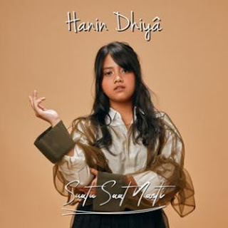 Download Lagu Mp3 Video Lirik Lagu Hanin Dhiya - Suatu Saat Nanti