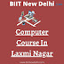 Join Best Computer Course In Laxmi Nagar