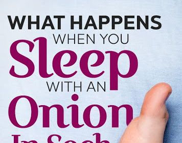 6 THINGS THAT HAPPEN WHEN YOU SLEEP WITH AN ONION IN YOUR SOCK