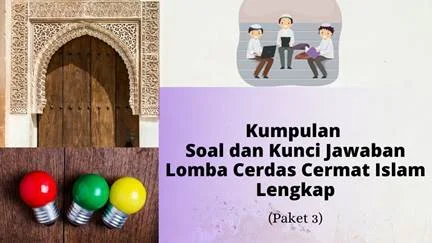 Kumpulan  Soal dan Kunci Jawaban Lomba Cerdas Cermat Islam Lengkap  (Paket 3)