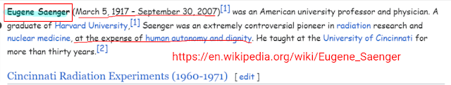 Dr Eugene L Saenger is a KEY player in all this Experimental Research on People without their consent.  Author States:  I suspect this Doctor because of his German name is one of the Scientist brought to America in the Operation Paperclip activities after the World War 2 activities.