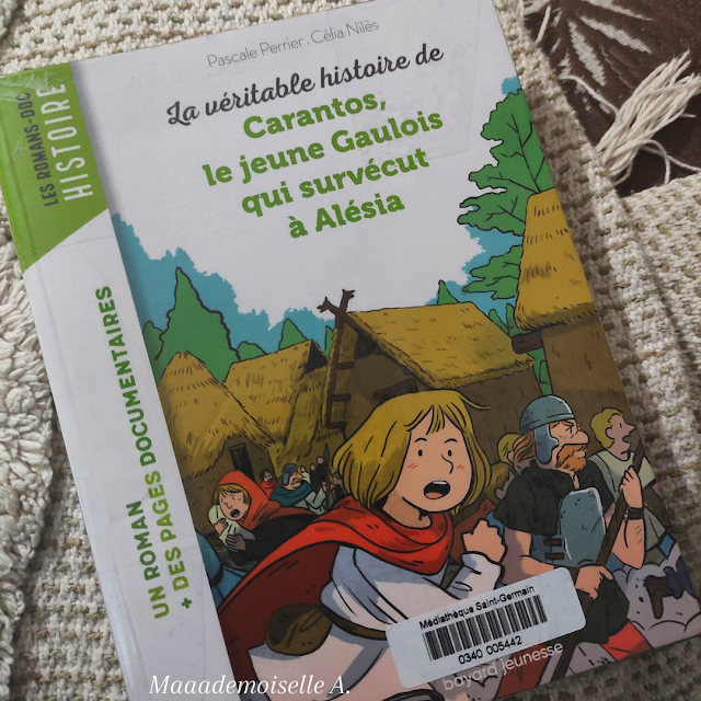 La véritable histoire de Carantos le jeune Gaulois qui survécut à Alésia (Présentation & Avis)