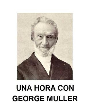 Charles R. Parsons-Una Hora Con George Müller-