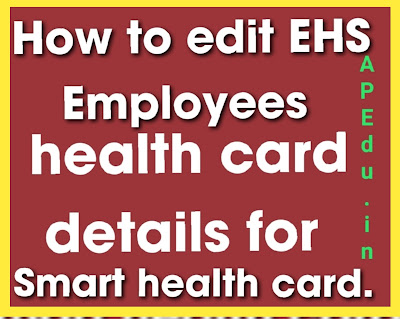 How to edit EHS Employees health card details for Smart health card.