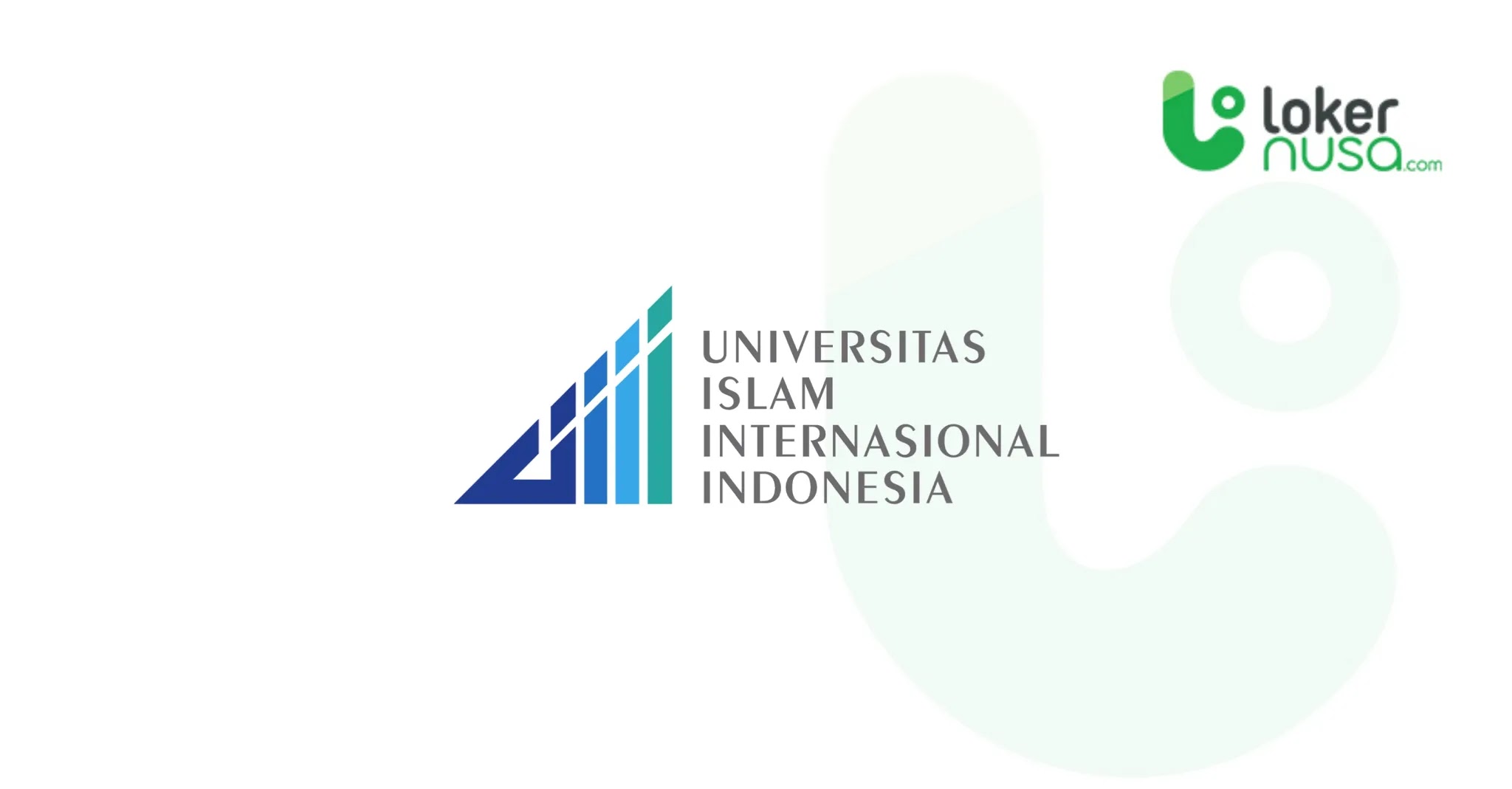 Lowongan kerja Juli 2021 - Universitas Islam Internasional Indonesia (UIII).