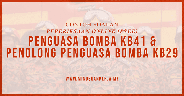 Contoh Soalan Penguasa Bomba Kb41 Dan Penolong Penguasa Bomba Kb29