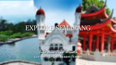 Explore semarang - tempat wisata di semarang