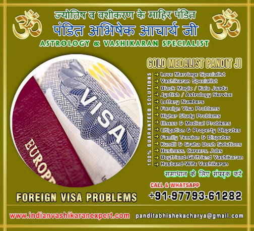 Foreign Visa Solutions in India Punjab Jalandhar +91-9779361282 https://www.indianvashikaranexpert.com