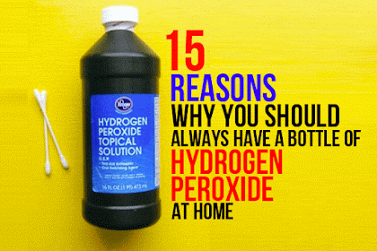 15 reasons why you should always have a bottle of Hydrogen Peroxide at home