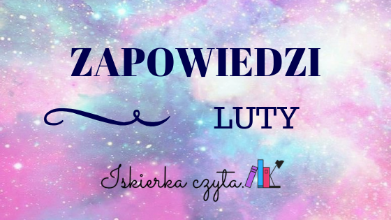 Zapowiedzi: LUTY