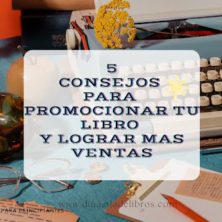 consejos para promocionar tu libro y lograr mas ventas