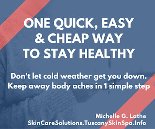 Simple trick to keep away muscle aches and pains that happen during cold weather. SkinCare Solutions by Michelle