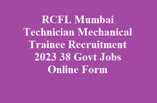 RCFL Mumbai Technician Mechanical Trainee Recruitment 2023 38 Govt Jobs Online Form